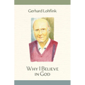 Why I Believe in God