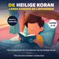 De Heilige Koran leren kennen en liefhebben: Een kinderboek ter introductie van de Heilige Koran