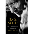 Bass Notes: Jazz in American Culture: A Personal View