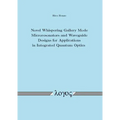 Novel Whispering Gallery Mode Microresonators and Waveguide Designs for Applications in Integrated Quantum Optics