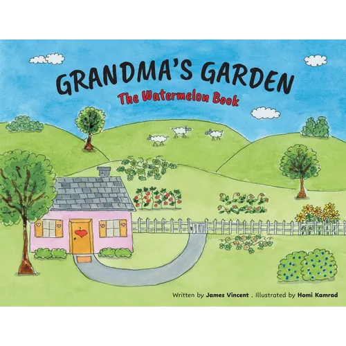 Grandma's Garden: The Watermelon Book