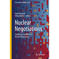 Nuclear Negotiations: Conditions for Effective Nuclear Diplomacy