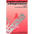Evolution and Control in Biological Systems: Proceedings of the Iiasa Workshop, Laxenburg, Austria, 30 November - 4 December 1987