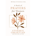 A Book of Prayers for Women: 365 Days of Victorious Living