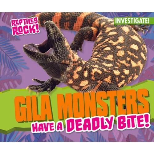 Gila Monsters Have a Deadly Bite!