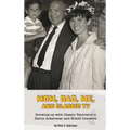 Mom, Dad, Me, and Classic TV - Growing Up with Classic Television's Harry Ackerman and Elinor Donahue (hardback)