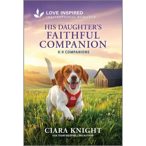 His Daughter's Faithful Companion: An Uplifting Inspirational Romance
