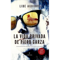 Vida Privada de Piero Garza, La