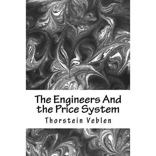 The Engineers And the Price System