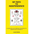 My Path to Independence: A Look Into Life Through the Eyes of a Person with a Disability