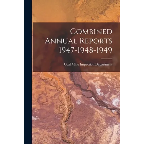 Combined Annual Reports 1947-1948-1949