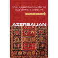 Azerbaijan - Culture Smart!: The Essential Guide to Customs & Culture