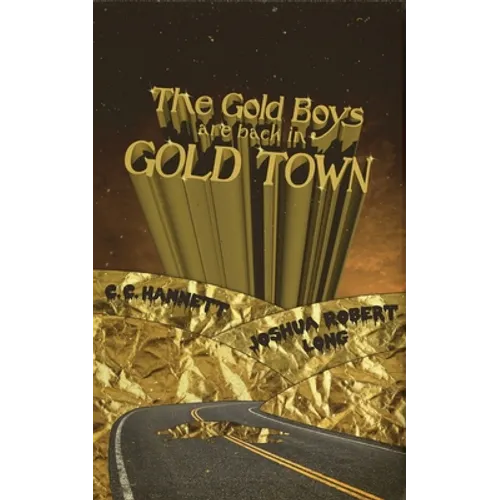 The Gold Boys Are Back In Gold Town