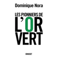 Les pionniers de l'or vert