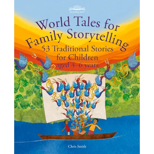 World Tales for Family Storytelling: 53 Traditional Stories for Children Aged 4-6 Years