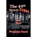 The 49th Street Diner & Other Stories