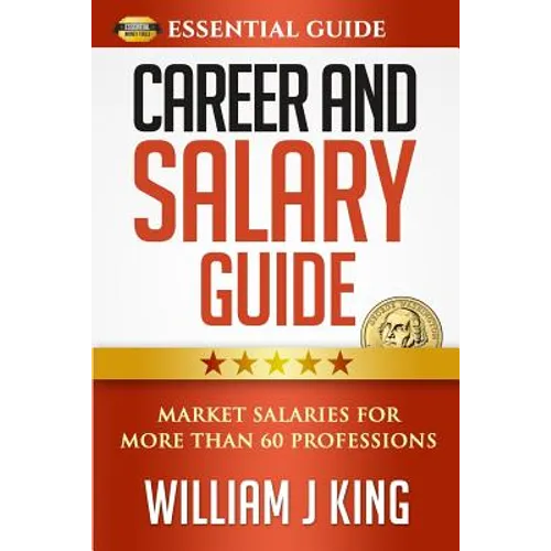Career and Salary Guide: Market Salaries for Over 60 Professions
