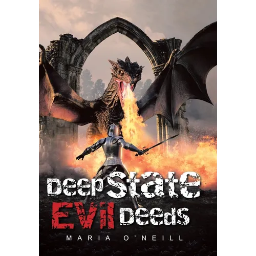 Deep State Evil Deeds
