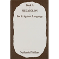 Nathaniel Mellors: + Book A/Megacolon/For and Against Language