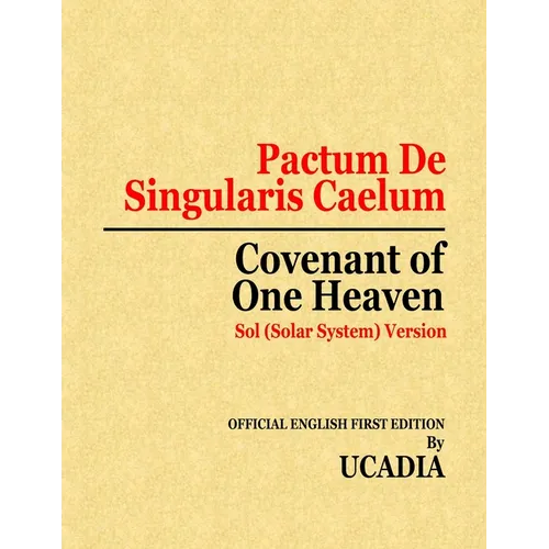Pactum De Singularis Caelum (Covenant of One Heaven): Sol (Solar System) Version