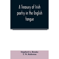 A treasury of Irish poetry in the English tongue