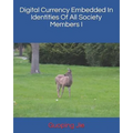 Digital Currency Embedded in Identities of All Society Members I