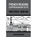 French Reading Comprehension Texts: First Steps - Book One