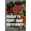 Foods To Fight Iron Deficiency: Become A Vegan, Or Simply Have Low Iron Levels: Foods High In Iron