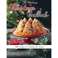 The Vintage Christmas Cookbook: 130 Recipes to Celebrate the Season
