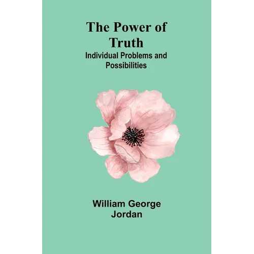 The Power of Truth: Individual Problems and Possibilities