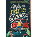Make the Fireflies Dance