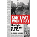 Can't Pay, Won't Pay: The Fight to Stop the Poll Tax