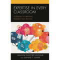 Expertise in Every Classroom: Guidelines to Bridging Research and Practice
