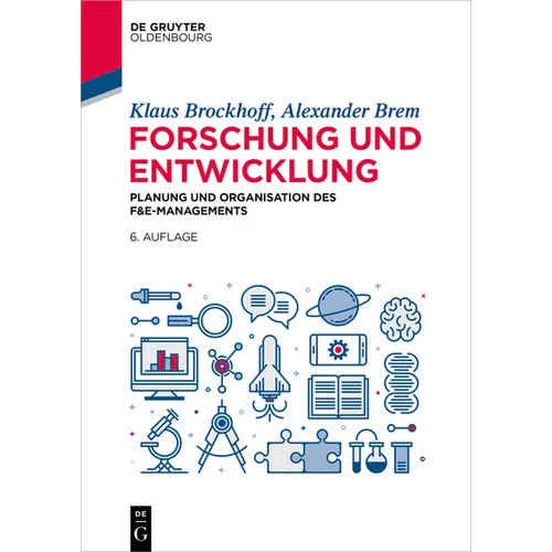 Forschung Und Entwicklung: Planung Und Organisation Des F&e-Managements