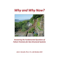 Why and Why Now? Answering the Fundamental Questions of Failure Forensics for Geo-Structural Systems