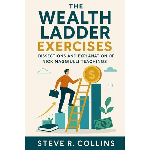 The Wealth Ladder Exercises: Dissections and Explanation of Nick Maggiulli Teachings