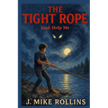 The Tight Rope: God, Help Me