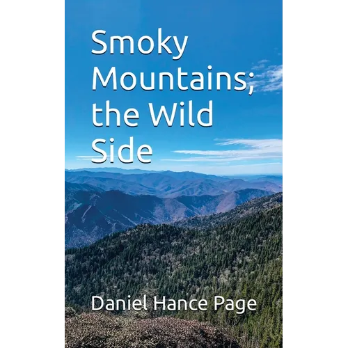 Smoky Mountains; the Wild Side