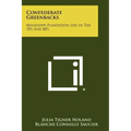 Confederate Greenbacks: Mississippi Plantation Life In The 70's And 80's