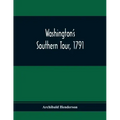 Washington'S Southern Tour, 1791