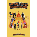 Dressing Up and Dressing Down