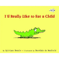 I'd Really Like to Eat a Child