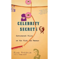 Celebrity Secrets: Official Government Files on the Rich and Famous