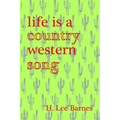 Life Is a Country Western Song