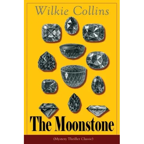 The Moonstone (Mystery Thriller Classic): Detective story