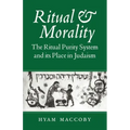 Ritual and Morality: The Ritual Purity System and Its Place in Judaism