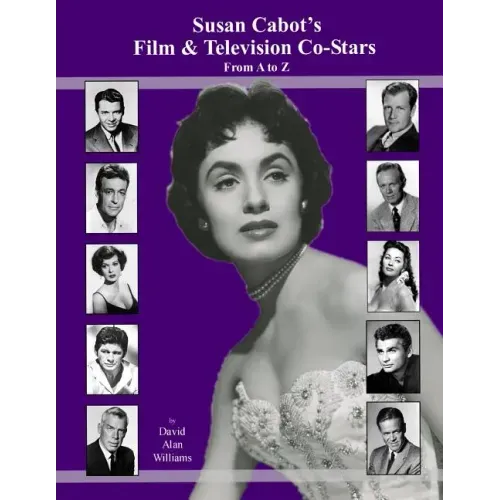 Susan Cabot's Film & Television Co-Stars From A to Z
