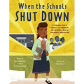 When the Schools Shut Down: A Young Girl's Story of Virginia's Lost Generation and the Brown V. Board of Education of Topeka Decision