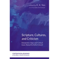 Scripture, Cultures, and Criticism: Interpretive Steps and Critical Issues Raised by Robert Jewett
