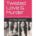 Twisted Love & Murder: Charles Manson's Girls, Jodi Arias & Karla Homolka